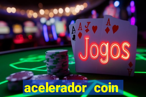 acelerador coin master 2024